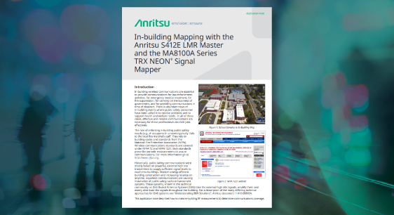 In-building Mapping with the Anritsu S412E LMR Master and the MA8100A Series TRX NEON Signal Mapper