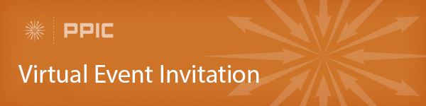 PPIC Virtual Event Invitation
